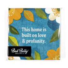 Load image into Gallery viewer, This Home Is Built on Love & Profanity - Cocktail Napkins