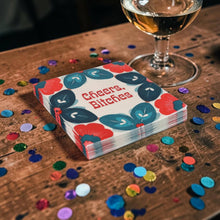 Load image into Gallery viewer, Cheers, Bitches - Funny Retro Cocktail Napkins
