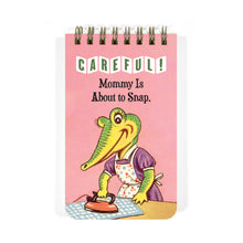 Load image into Gallery viewer, Careful! Mommy Is About to Snap - 3x5 Spiral Memo Notepad
