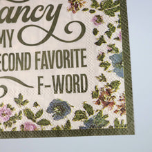 Load image into Gallery viewer, Fancy Is My Second Favorite F-Word - Cocktail Napkins
